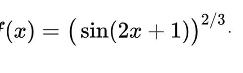 "(x) = (sin(2æ + 1))²/*.
