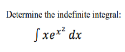 Determine the indefinite integral:
Sxe*² dx
