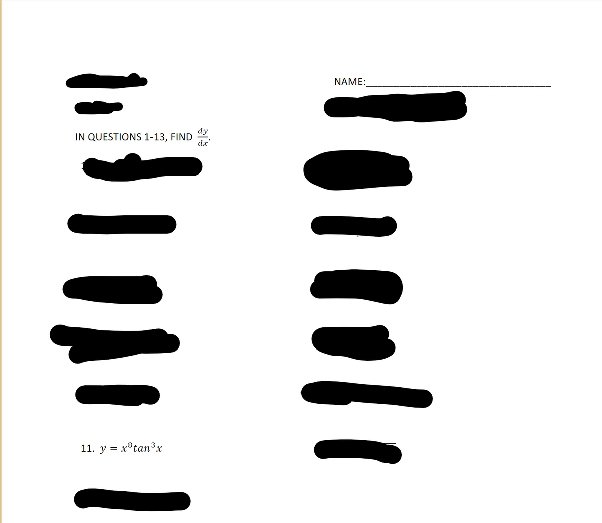 NAME:
dy
IN QUESTIONS 1-13, FIND
dx'
11. y = x°tan³x
