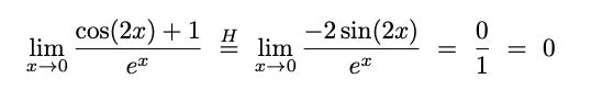 cos(2x)+ 1
lim
H
-2 sin(2x)
lim
et
er
1
