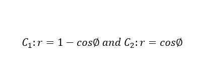 C₁:r = 1 cosØ and C₂:r = cosø