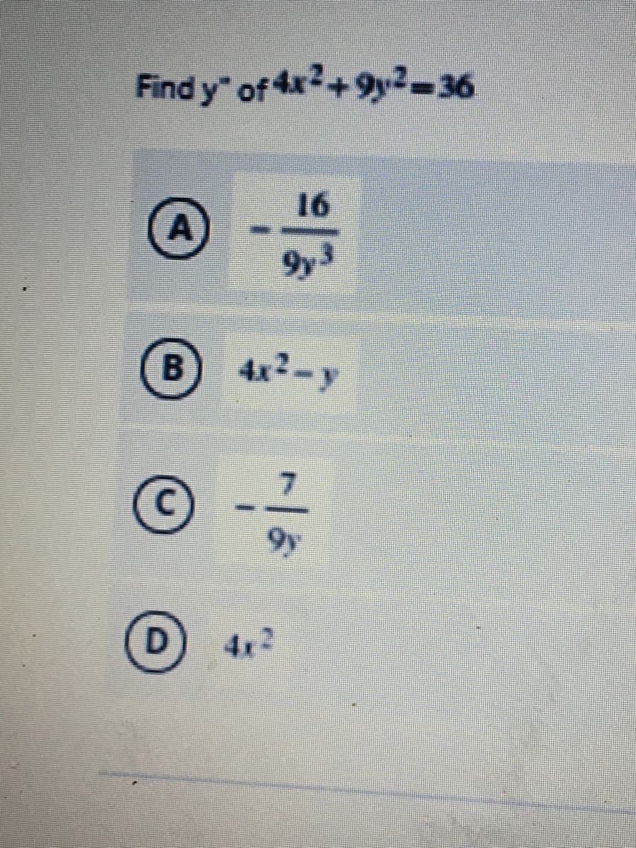 Find y" of 4x2+9y-36
16
A
9y
B
x2-y
9y
4x
