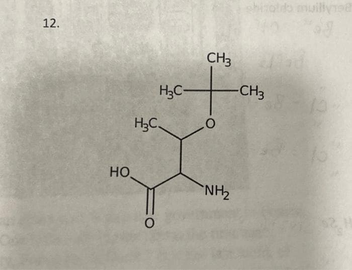 12.
НО
H3C-
HC,
CH3 allad
О
NH₂
muily
of
-CH3
nos