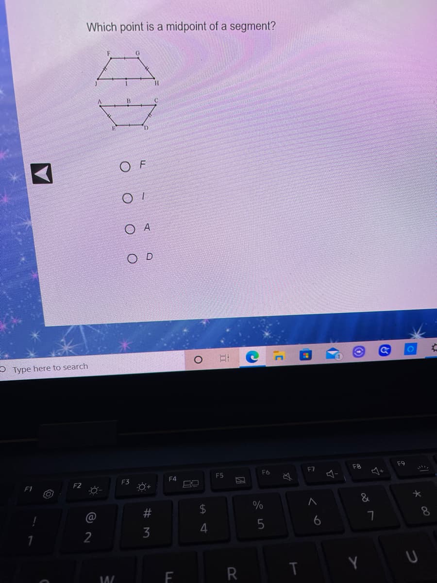 Which point is a midpoint of a segment?
O F
O A
O Type here to search
F6
F7
F8
F9
F3
F4
F5
F1
F2
2$
8
2
4
R
T
# M
