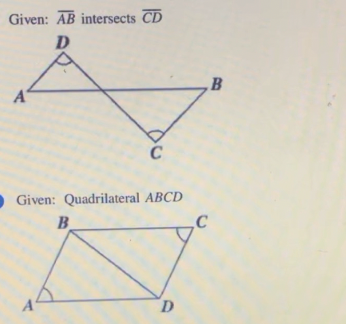 Given: AB intersects CD
B
C
Given: Quadrilateral ABCD
D.
