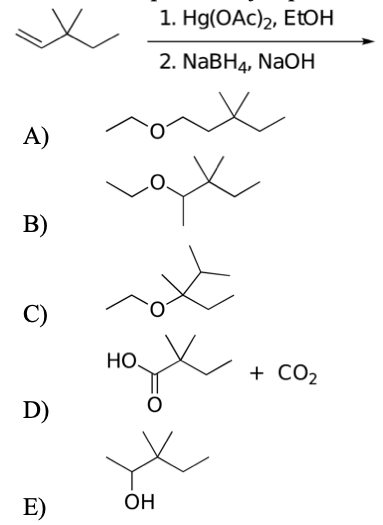 1. Hg(ОАc)2, EtOН
2. NaBH4, NaОн
А)
В)
C)
Но.
+ CO2
D)
E)
OH
