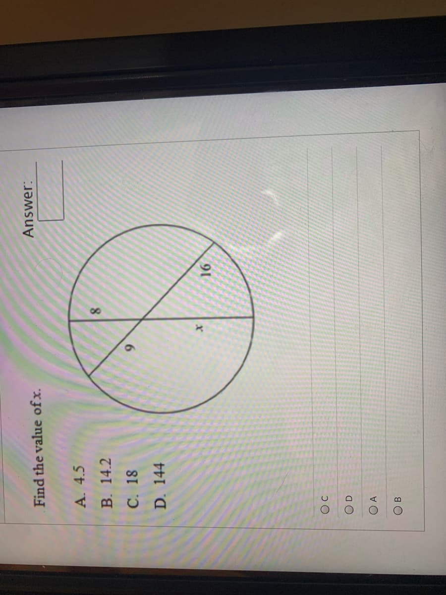 Find the value ofx.
Answer:
A. 4.5
B. 14.2
C. 18
D. 144
91
O A
