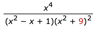 +8
(x² − x + 1)(x² + 9)²