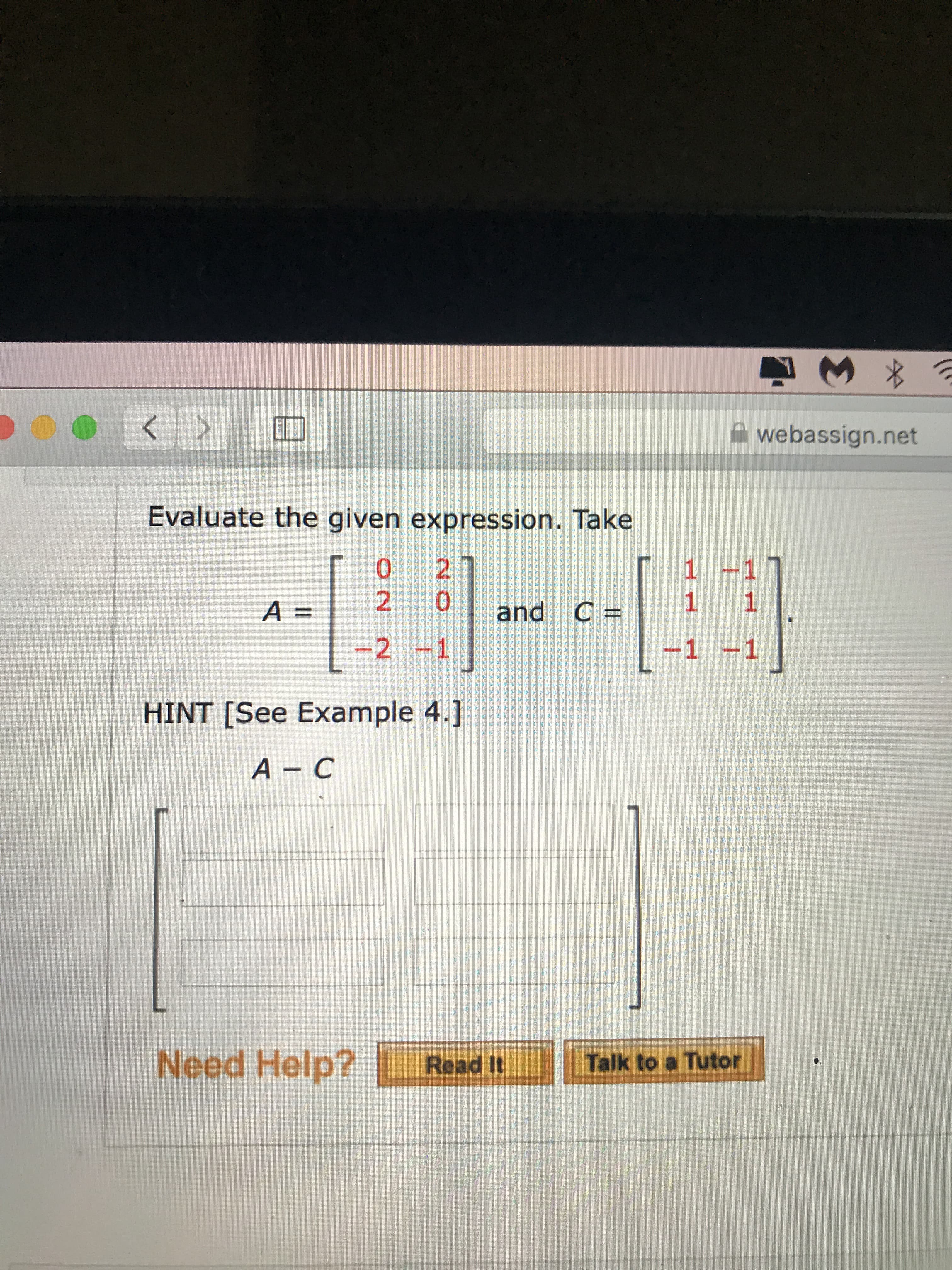 Evaluate the given expression. Take
27
1 -1
A =
2.
and C =
1 1
-2 -1
-1 -1
