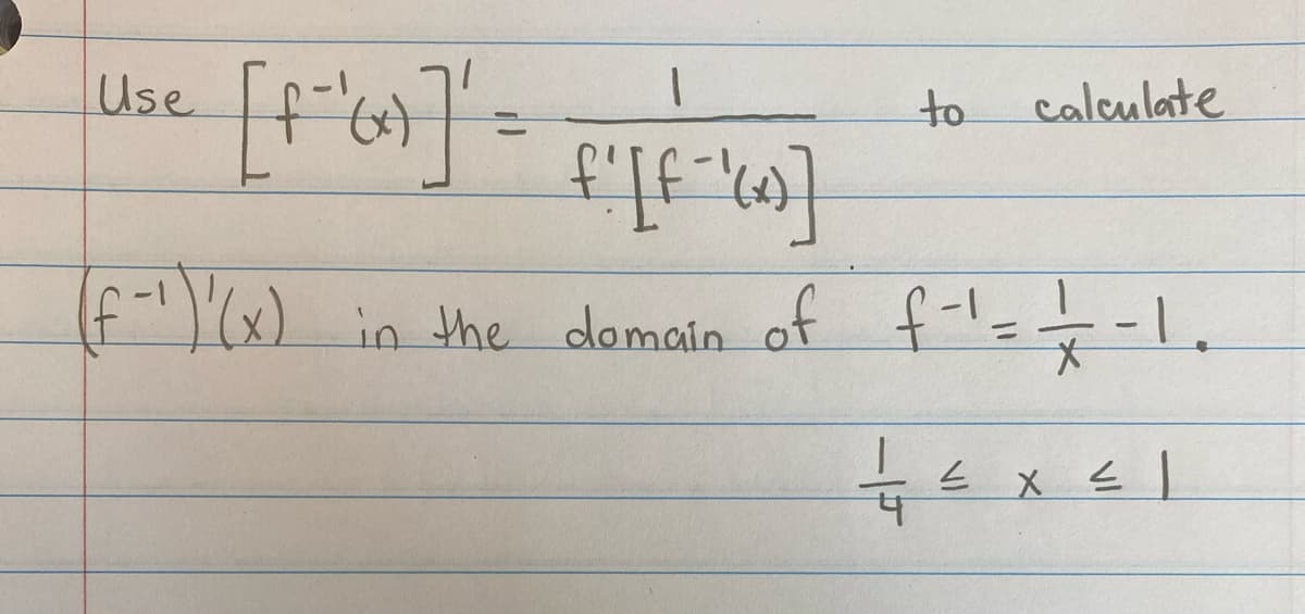 Use
calculate
to
(f-')")
in the domain of fl==-1.

