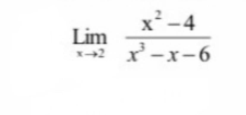 Lim
x²-4
x²-x-6