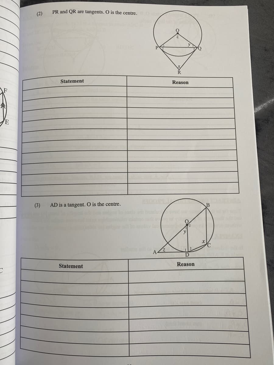 PR and QR are tangents. O is the centre.
(2)
Statement
Reason
(3)
AD is a tangent. O is the centre.
llem
Statement
Reason
