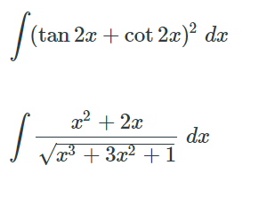 |(tan:
(tan 2x + cot 2x)² dx
x2 + 2x
dx
Va3 + 3x² + 1
