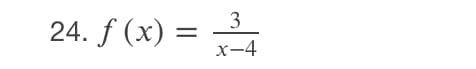 3
24. f (x) =
х—4
