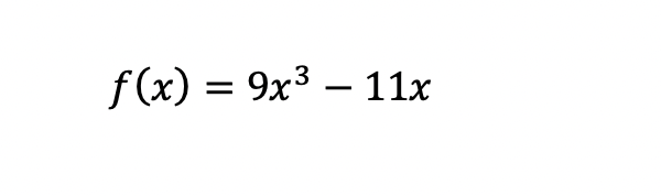 f(x) = 9x³ - 11x