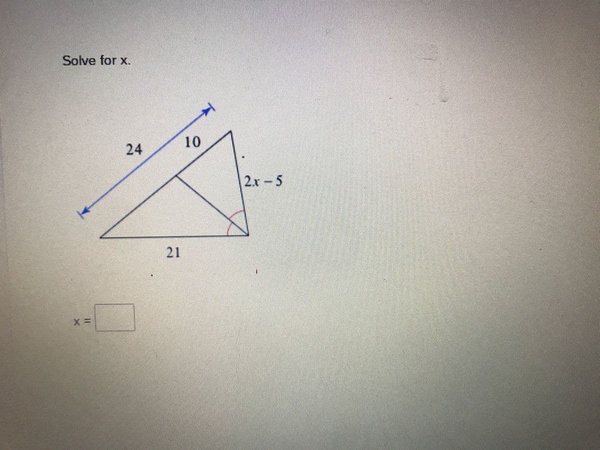 Solve for x.
24
2x-5
21
10
