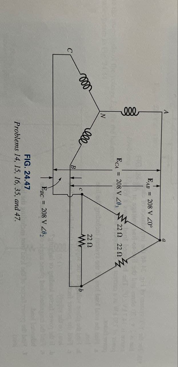 A
000
ECA
the voltage
N
000
ell
B
EAB
a
= 208 V Z0°
To souchmi
beol boa
= 208 V 20, 22 02 220
22 Ω
www
b
EBC
= 208 V Z02
FIG. 24.47
Problems 14, 15, 16, 35, and 47.