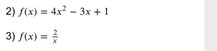 2) f(x) = 4x² – 3x + 1
-
3) f(x) = ?
2
