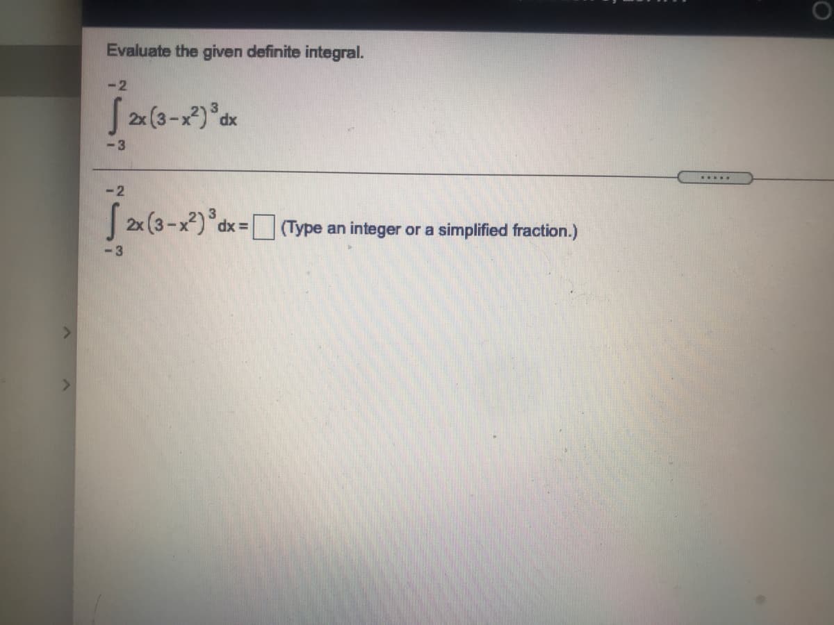 Evaluate the given definite integral.
-2
1.
-3
-2
dx =(Type an integer or a simplified fraction.)
%3D
-3
