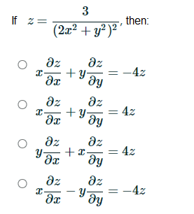 3
, then:
(2x² + y² )² '
If z=
dz
+y-
ду
az
-4z
az
az
+ y-
4z
az
dz
+ x
= 4z
ду
dz
y-
dy
az
-4z
