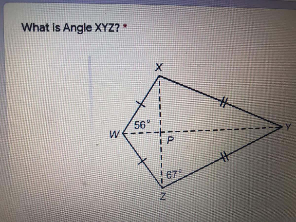 What is Angle XYZ?
%23
56°
W
%23
67°
Z.
----
