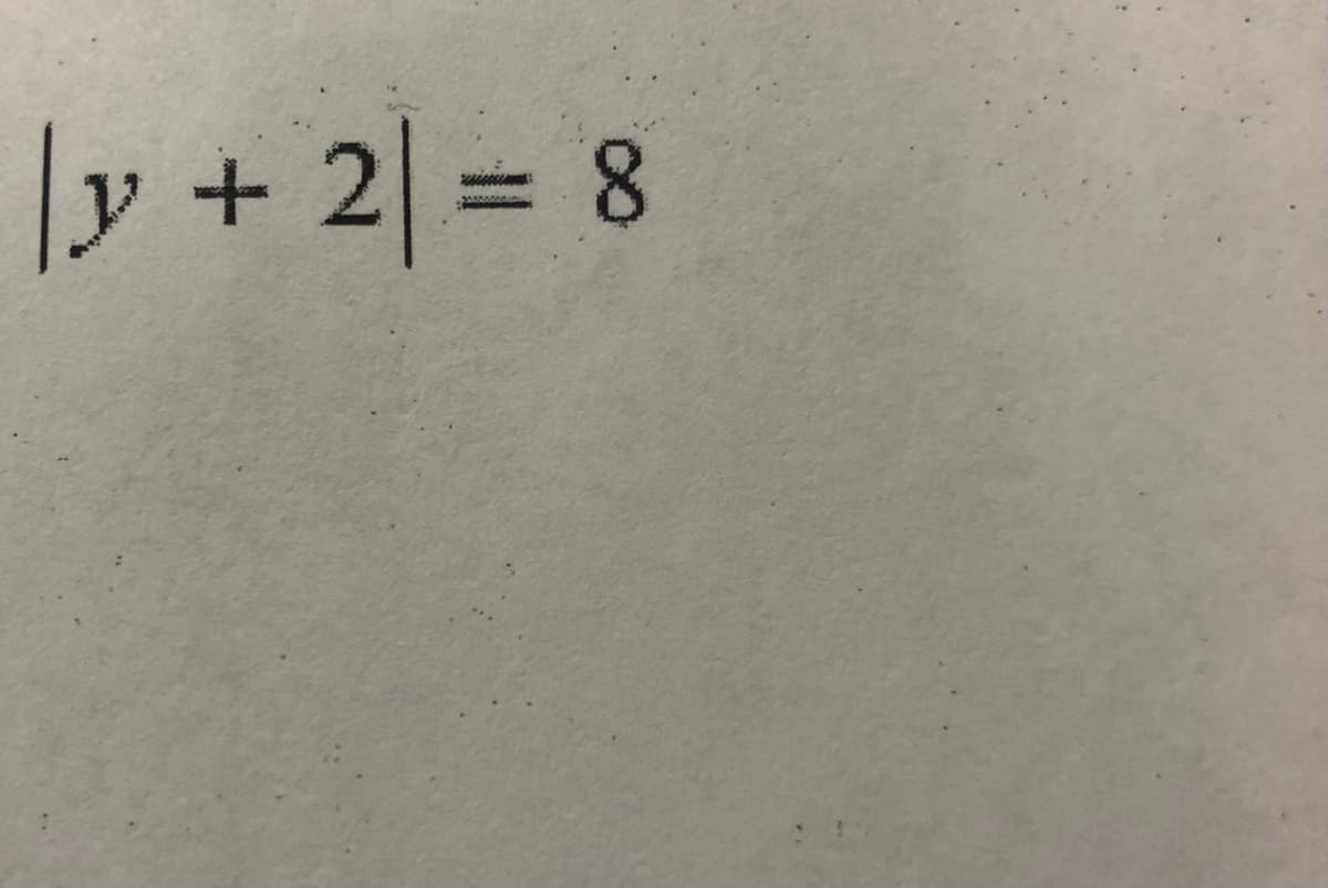 |y + 2| = 8
