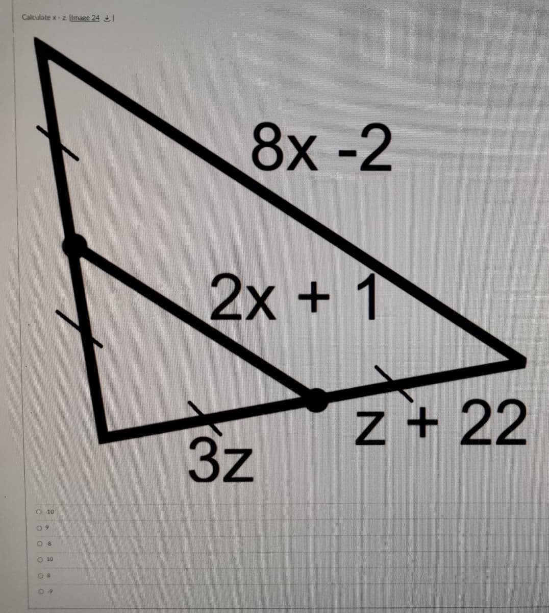Calculate x-z Image 24 )
8х -2
2x+ 1
z + 22
3z
O -10
O 10
O 8
