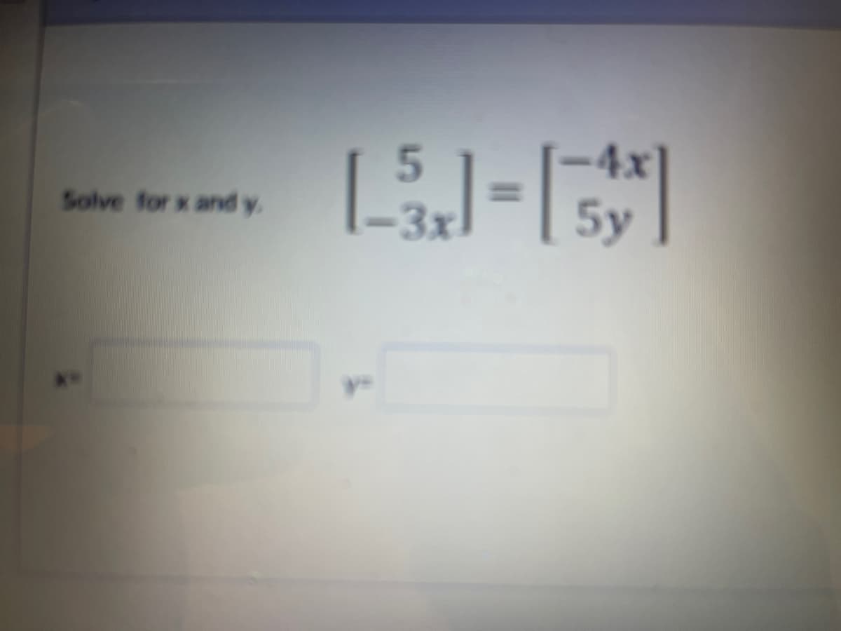 -4x
5y
5.
Solve for x and y.
-3x
