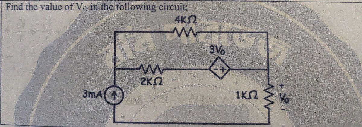 Find the value of Vo in the following circuit:
3mA(+
www
2ΚΩ
ΑΚΩ
www
3Vo
+
1ΚΩ
Vo