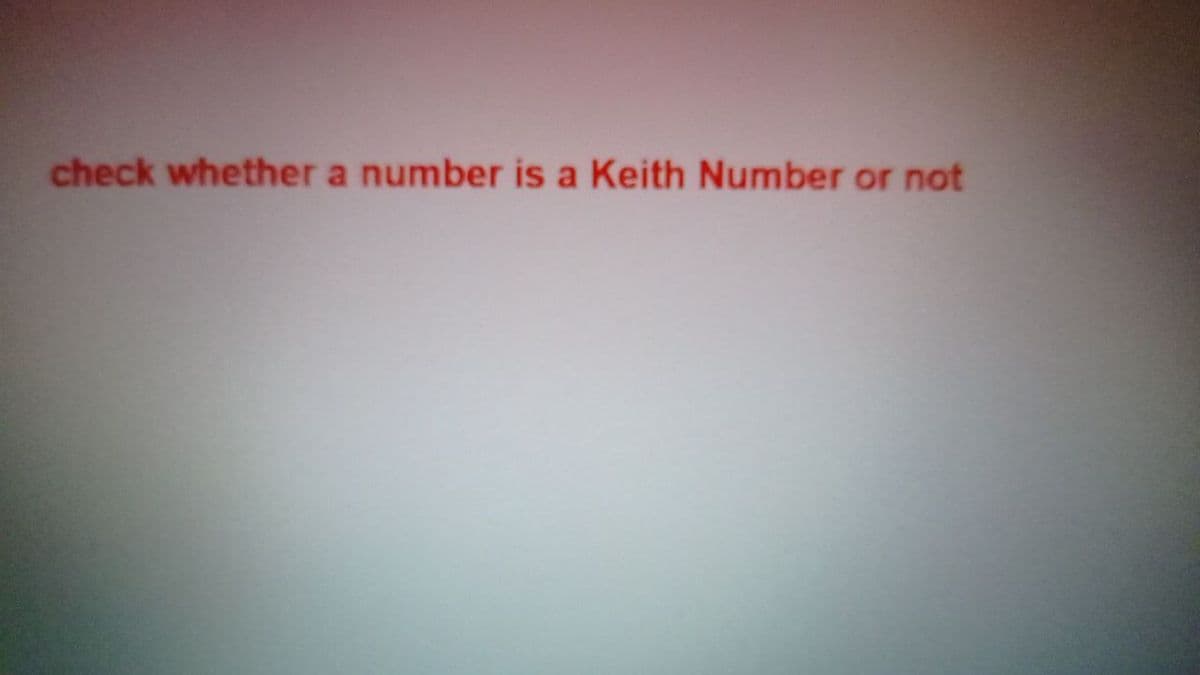 check whether a number is a Keith Number or not
