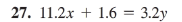 27. 11.2x + 1.6 = 3.2y
