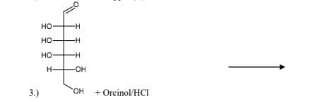HO
-H
--
HO-
3.)
HO,
+ Orcinol/HCI

