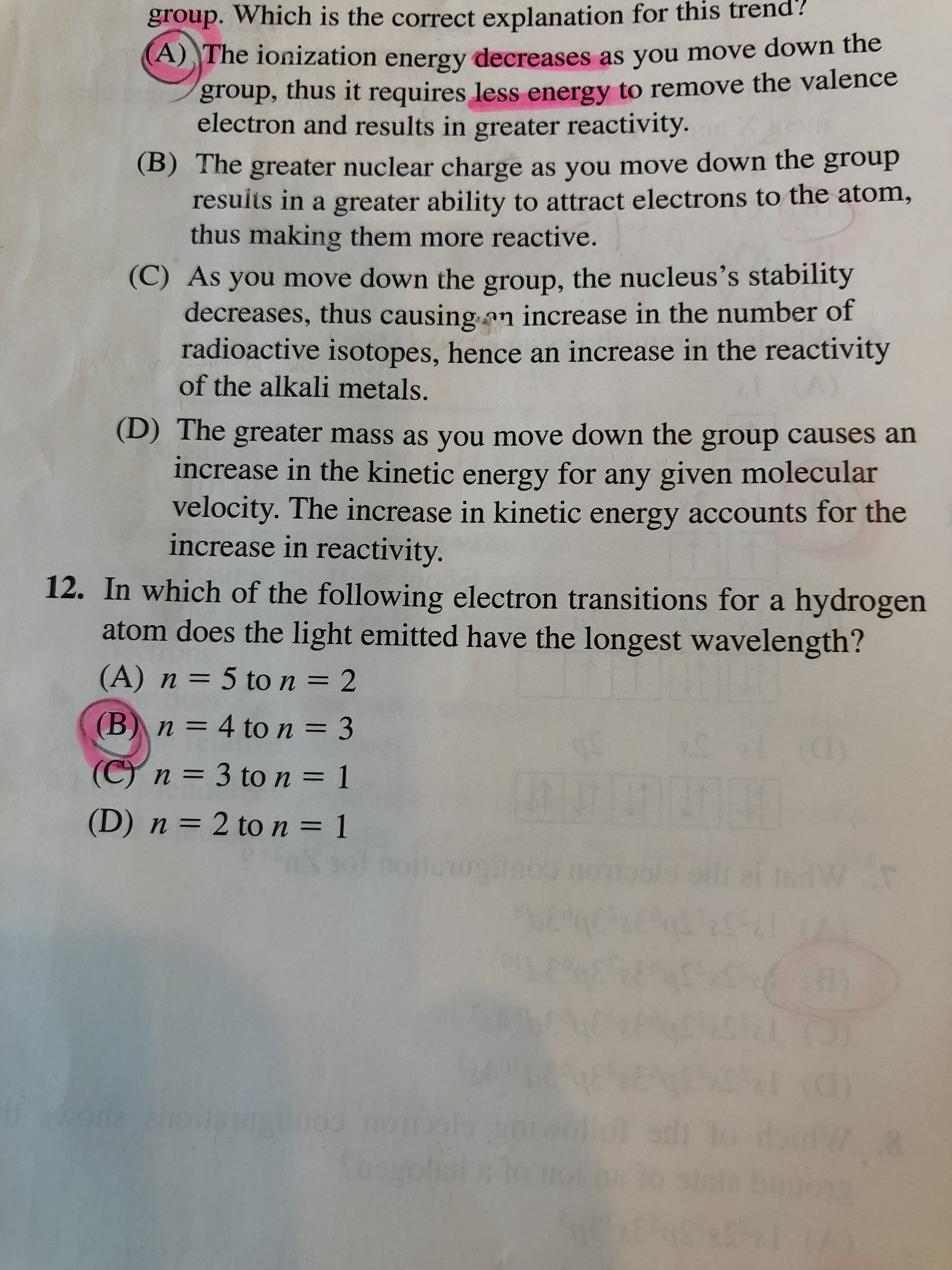 12. In which of the following electron transitions for a hydrogen
atom does the light emitted have the longest wavelength?
(A) n = 5 to n = 2
%3D
(B) n = 4 ton= 3
%3D
(C n = 3 ton= 1
%D
(D) n = 2 ton= 1
%3D
