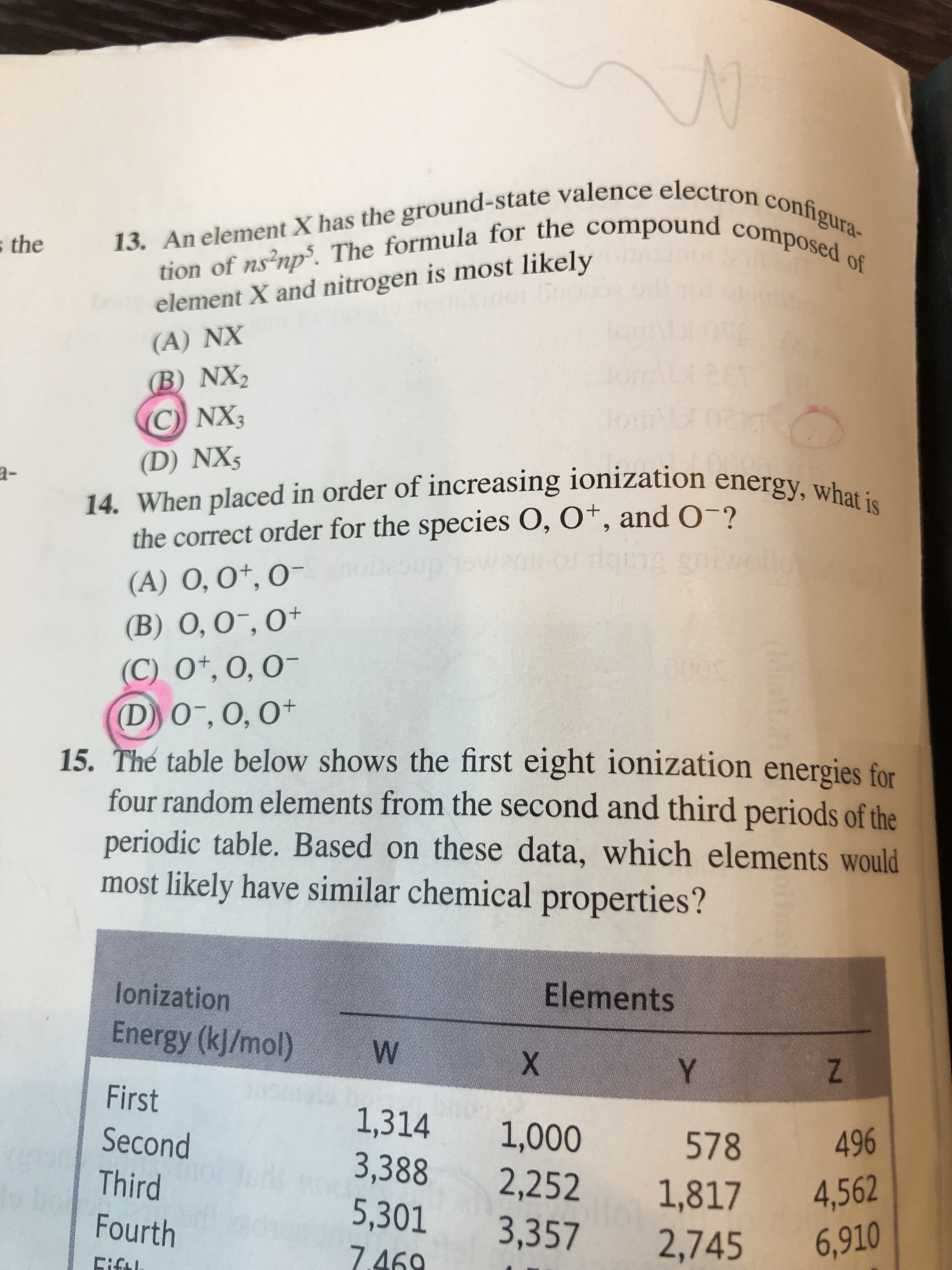 When placed in order of increasing
the correct order for the species O, O+, and 0-?
energy, what is
(A) 0,0*, O-
(B) O, 0¯, 0+
(C) 0+, 0, 0-
(D 0 ,0,0+
000
