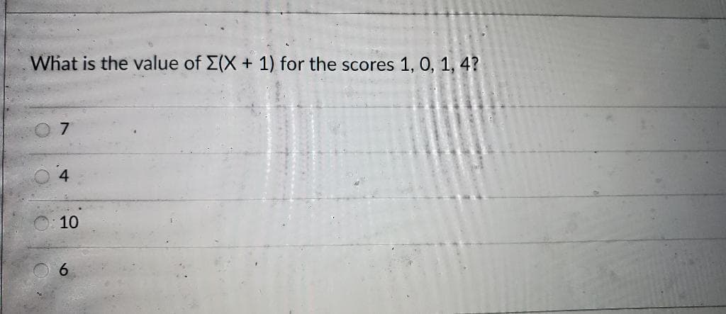 What is the value of X(X + 1) for the scores 1, 0, 1, 4?
O
O
C
7
10
6