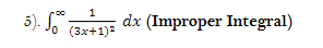 5). S 13+1)E dx (Improper Integral)
