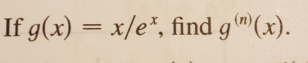 If g(x)x
x/e, find g(x).
X
=

