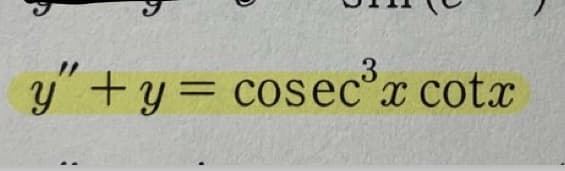 y"+y = cosec'a cote
%3|
