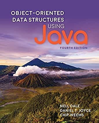 OBJECT-ORIENTED
DATA STRUCTURES
USING
Jova
FOURTH EDITION
NELL DALE
DANIEL T. JOYCE
CHIP.WEEMS
