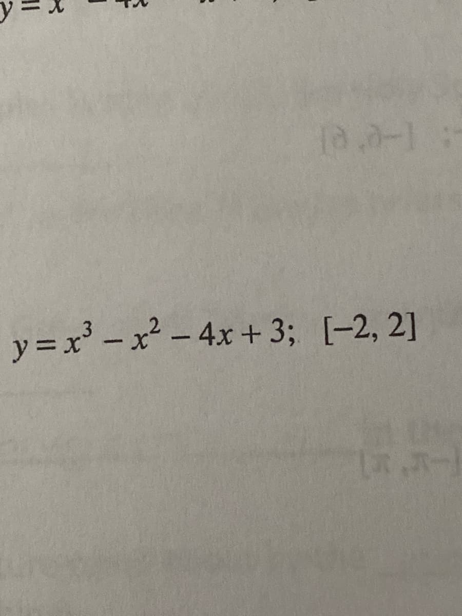 18.2-1:-
y = x - x² - 4x + 3; [-2, 2]
