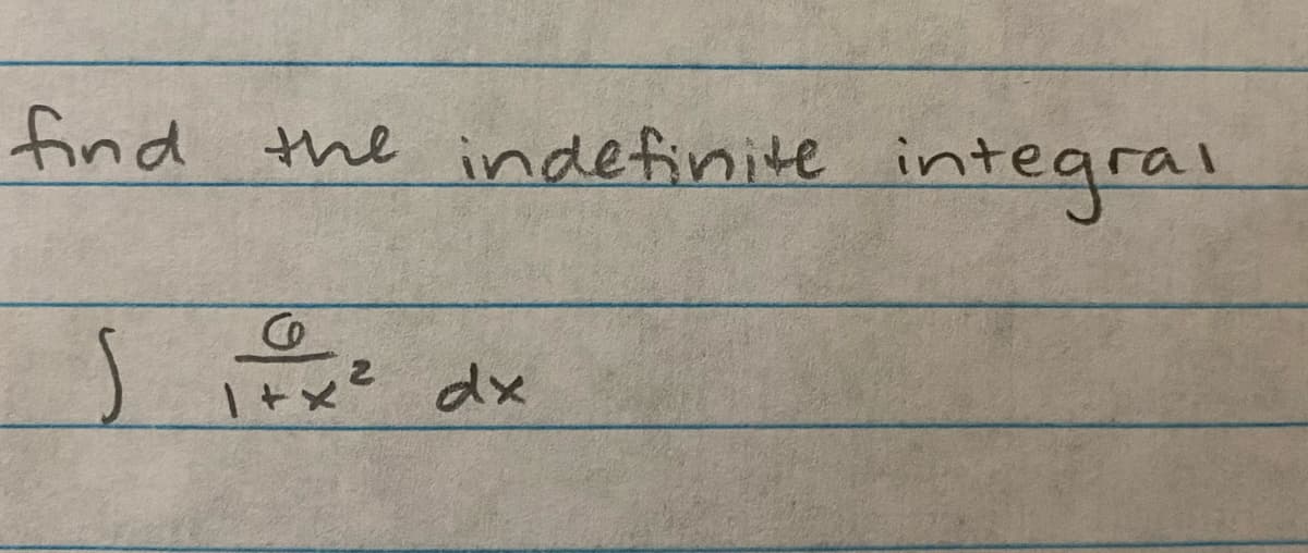 find the indefinite integral
Co
1ャxe dx
