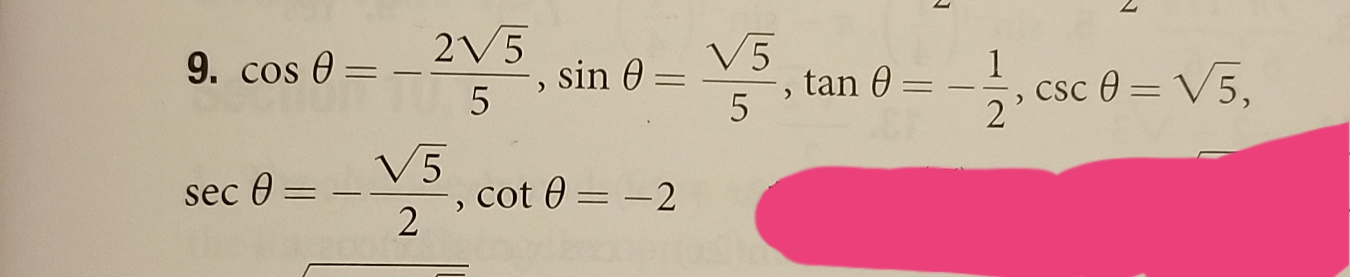 2V5
V5
sin 0 =
,tan 0 = -, csc 0 = V5,
9. cos 0 =
5
2'
V5
sec 0 =
cot 0 = -2
