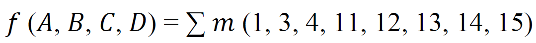 =
f (A, B, C, D) = Σ m (1, 3, 4, 11, 12, 13, 14, 15)
9