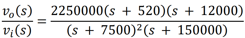 v(s)
vi (s)
2250000(s + 520)(s + 12000)
(s + 7500)²(s + 150000)