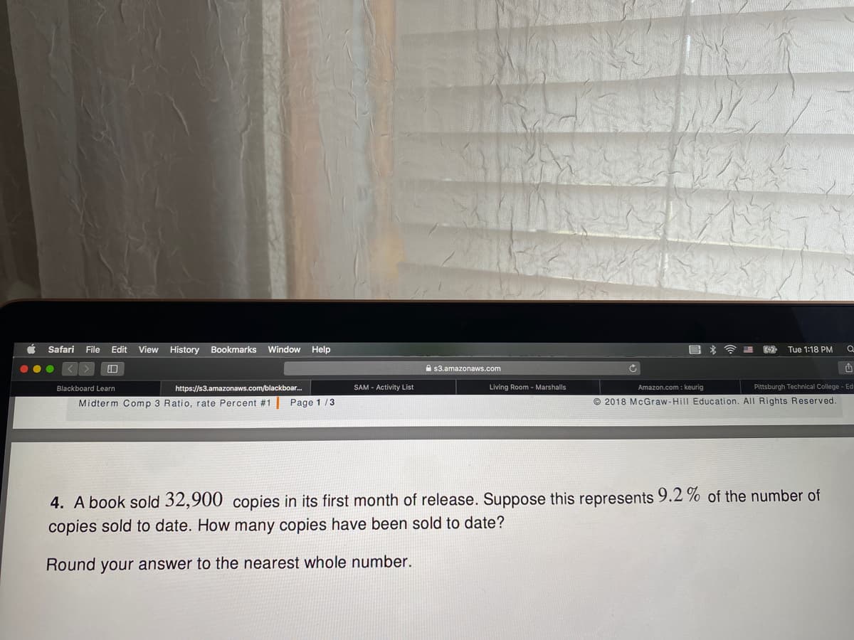 4. A book sold 32,900 copies in its first month of release. Suppose this represents 9.2 % of the number of
copies sold to date. How many copies have been sold to date?
Round your answer to the nearest whole number.
