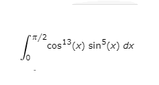 cos13(x) sin (x) dx
