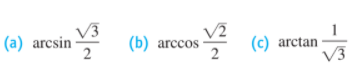 (a) arcsin
(b) arccos
(c) arctan
V3
