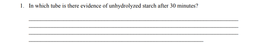 1. In which tube is there evidence of unhydrolyzed starch after 30 minutes?
