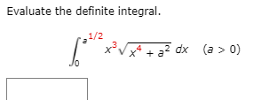 Evaluate the definite integral.
1/2
xª + a² dx (a > 0)
