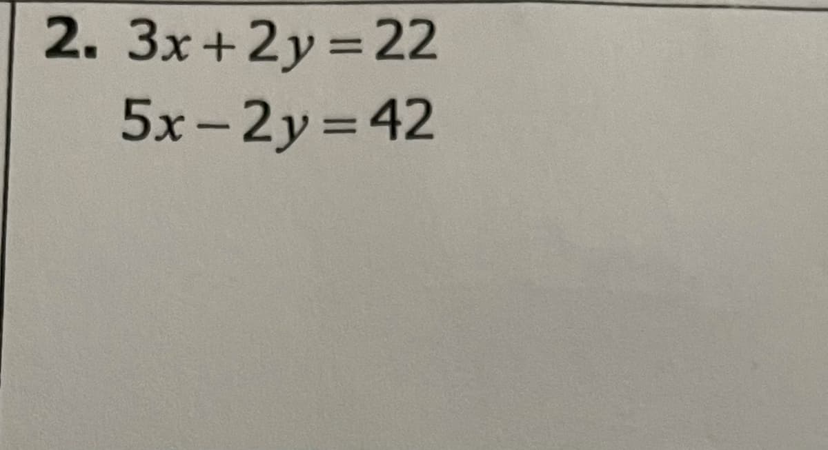 2.3x+2y=22
5x-2y = 42
%3D
